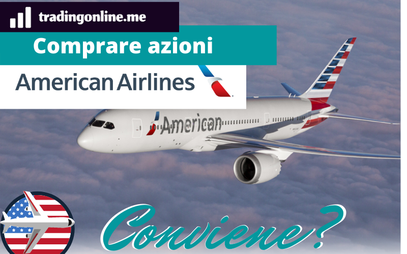 american airlines, conviene investire sulle loro azioni